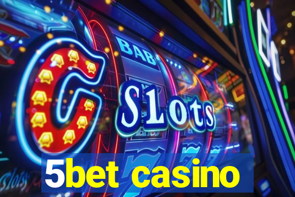 5bet casino